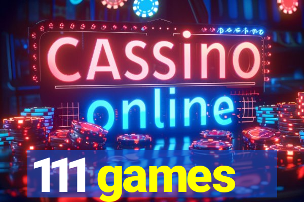 111 games